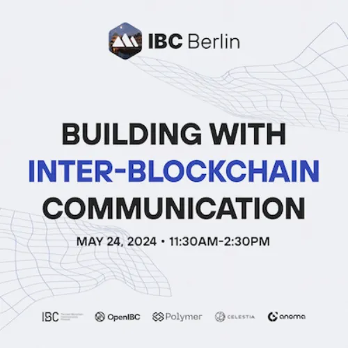 IBC Berlin Brunch with Polymer, Celestia, Anoma, & Interchain Foundation
