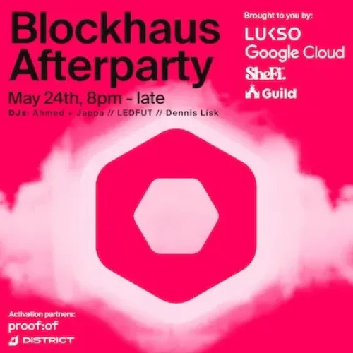 Blockhaus Afterparty by LUKSO with Google Cloud, SheFi & Guild